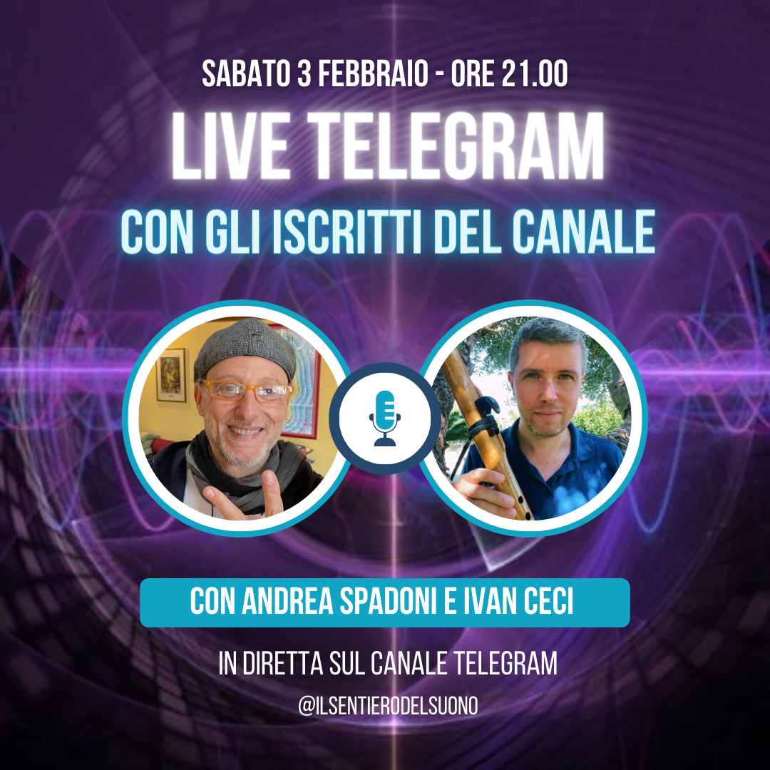 Diretta Live sul Canale Telegram “Il Sentiero del Suono”